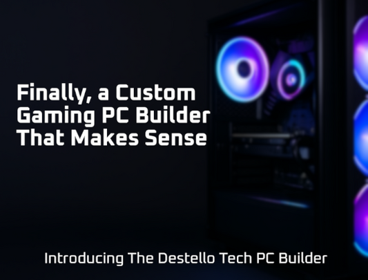 Introducing the Destello Tech PC Builder